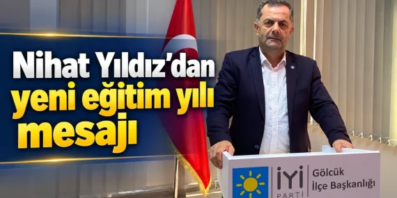 Nihat Yıldız yeni eğitim yılındaki sorunlara dikkat çekti